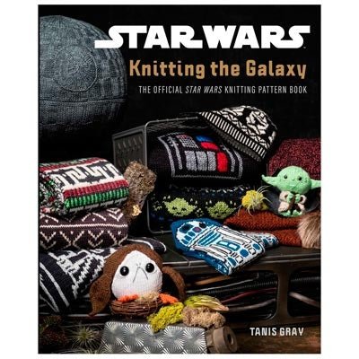 Star Wars: Knitting the Galaxy - A Twist of Yarn